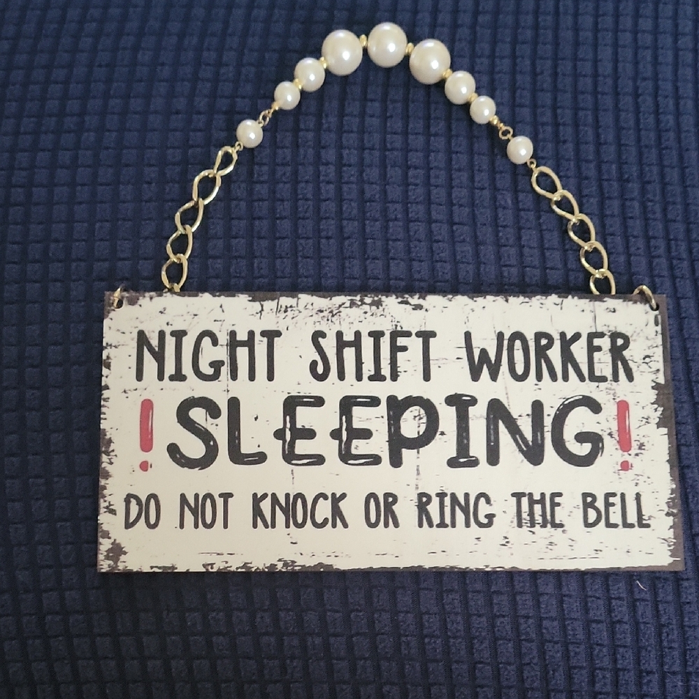 Charming White and Black Wall Sign for Night Shift Workers